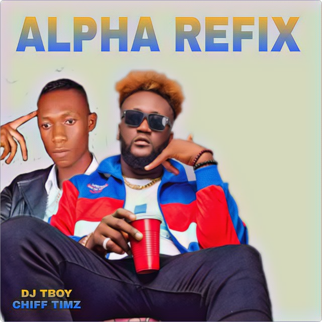 [MUSIC] Dj Tboy x Chiff Timz - Alpha (Refix) 11