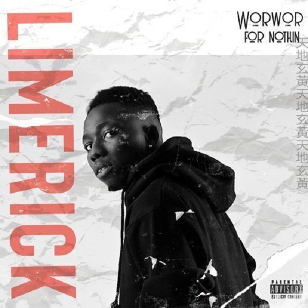 [MUSIC] Limerick - WorWor For Nothin 5