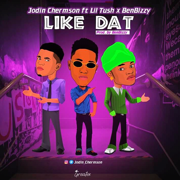 [Music] Jodin Chermson - "Like Dat" Ft Lil Tush x Benbizzy 7