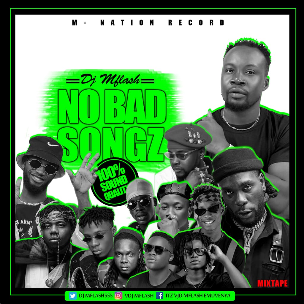 [MIXTAPE] Dj MFlash - No Bad Songz Mix 2