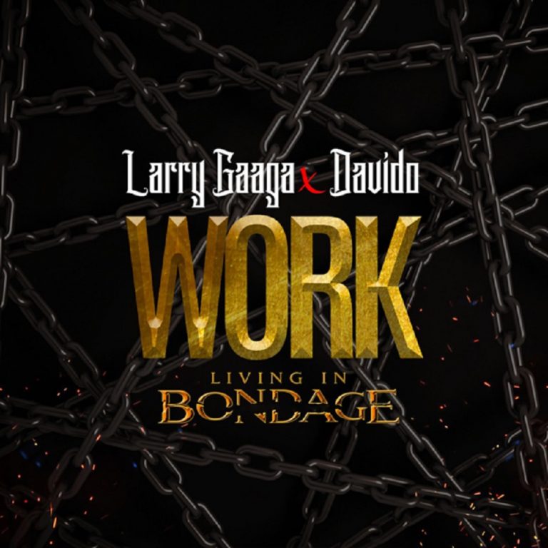 [Music] Larry Gaga Ft Davido - Work (Living in Bondage) 8