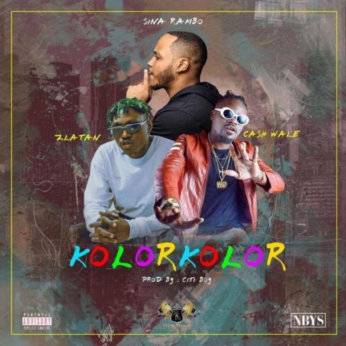 [Music] Sina Rambo – “Kolor Kolor” ft. Zlatan x Cash Wale 1