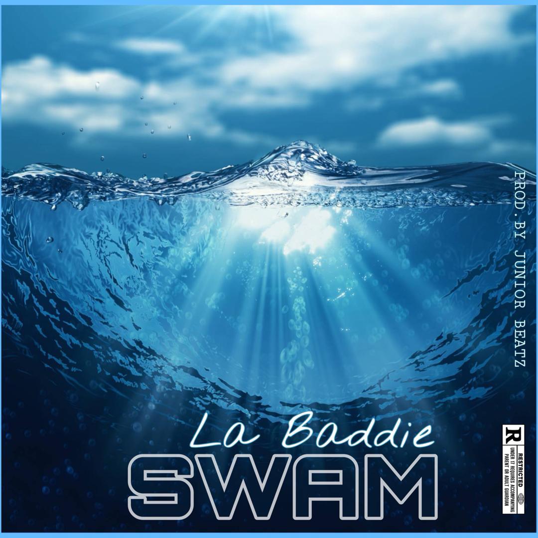 [Music] La Baddie - "Swam" (prod. junior Beatz) 2