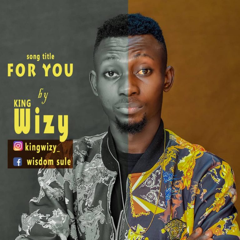 [Music] King Wizy –"For You" (Prod By DY Crux) 9