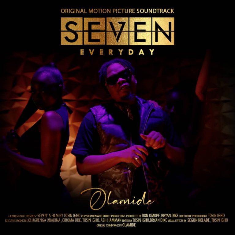 [Music] Olamide –"Everyday" (SEVEN Movie Soundtrack) 3