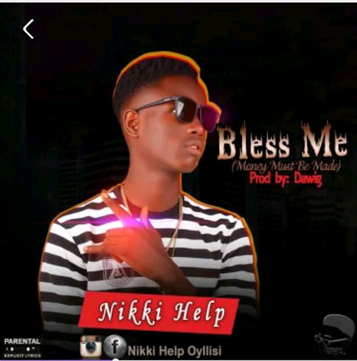 [Music] Nikki Help -"Bless Me"(prod Dawig) 2