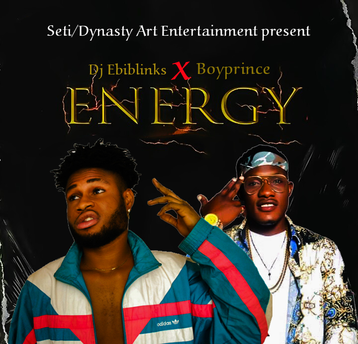 [Music] Dj Ebiblinks -"Energy" Ft Boyprince (prod. DMP) 10