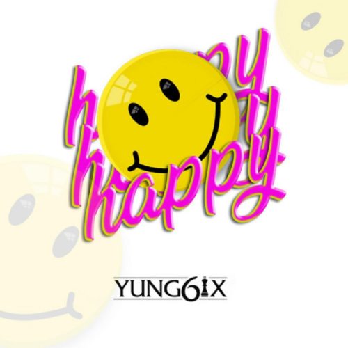 [Music] Yung6ix – “Happy” (Prod. GospelOnDeBeatz) 10