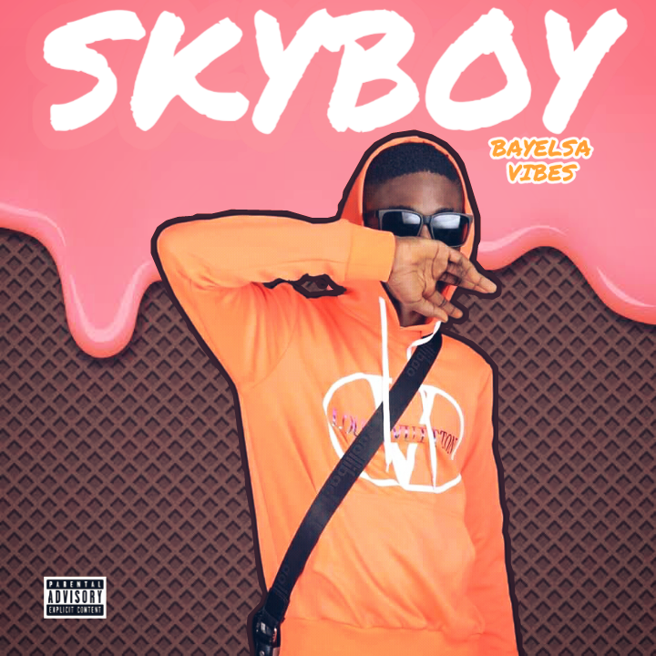 [Music] Skyboy -"Bayelsa Vibe" 1