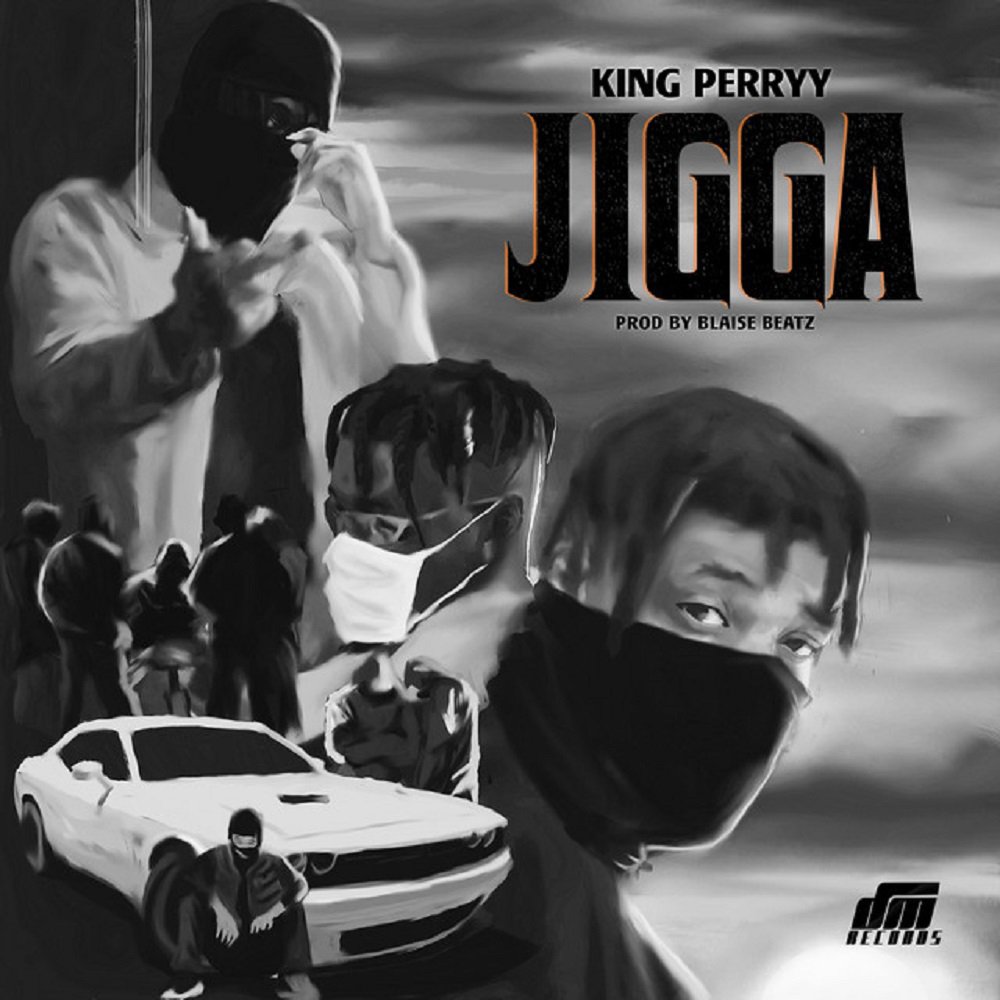 [Music] King Perryy – “Jigga” 16