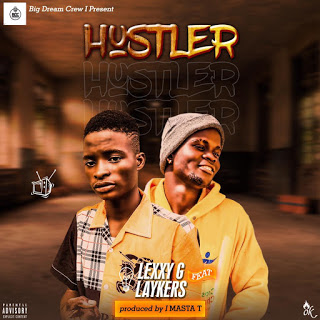 Lexxy G - Hustler Ft. Laykers 17