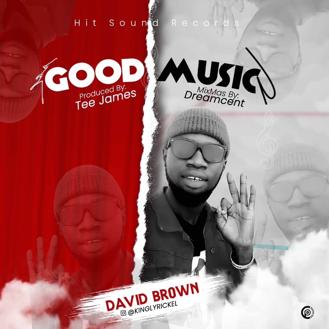 David Brown -"Good Music" (prod by Tee James) 15