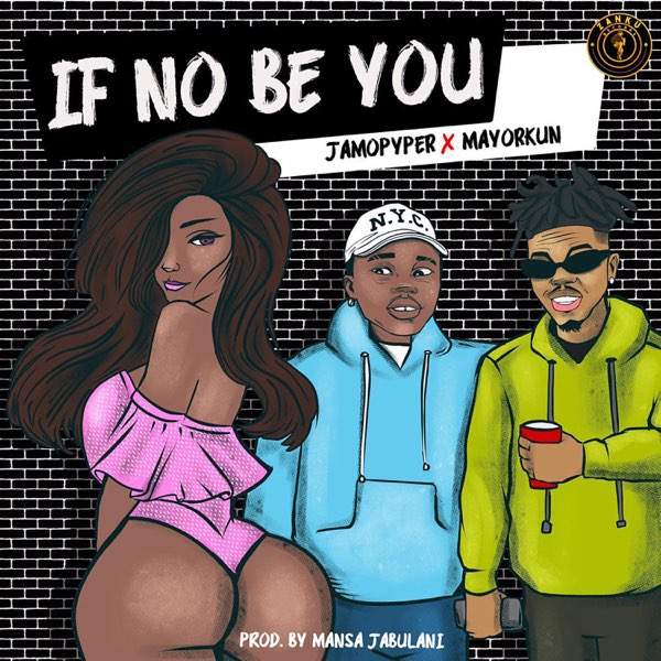 Jamopyper x Mayorkun – “If No Be You” 17