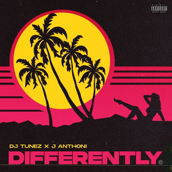 DJ Tunez x J Anthoni – “Differently” 7