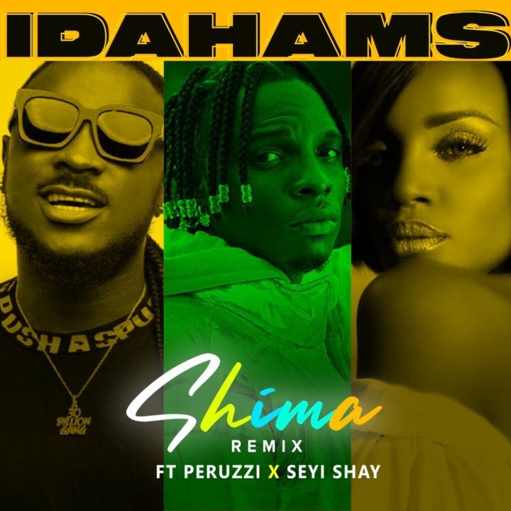 Idahams – Shima (Remix) ft. Peruzzi & Seyi Shay 16