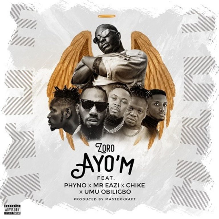 Zoro – “Ayo’M” ft. Phyno, Mr Eazi, Chike, Umu Obiligbo 22