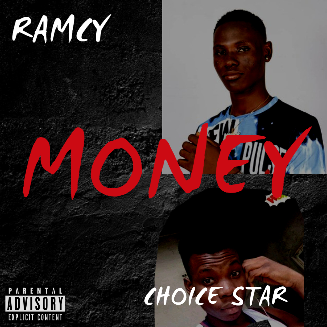 Ramcy -"Money" Ft Choice Star 3