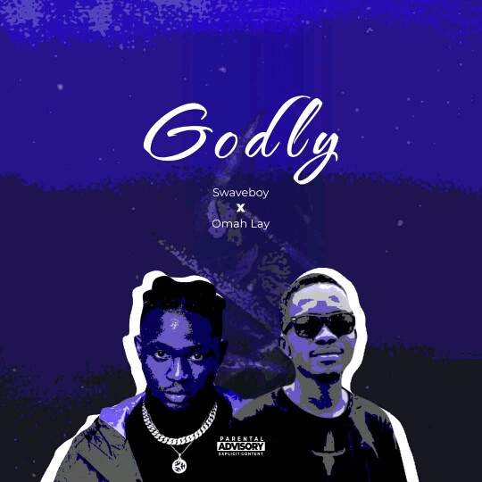 Omah Lay x Swave Boy -"Godly" 5