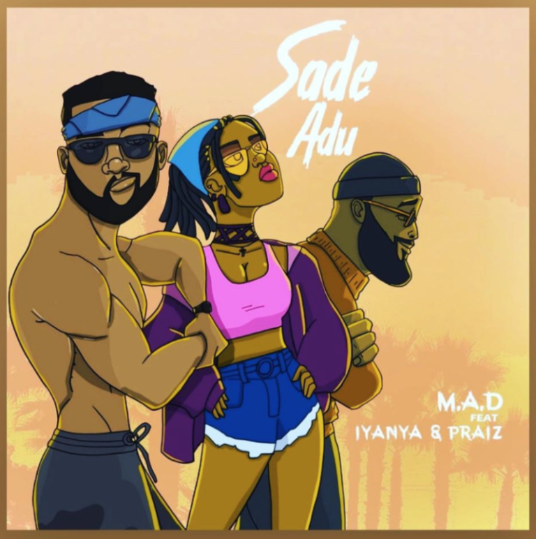 M.A.D x Iyanya x Praiz – “Sade Adu” 3