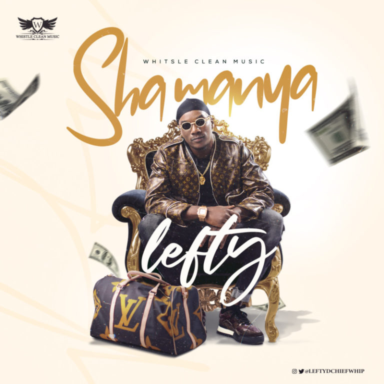 Lefty – “Sha Manya” (Prod. by Orbeat) 22