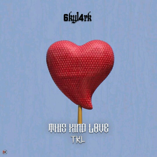 6kyl4rk -"This Kind Love" 2