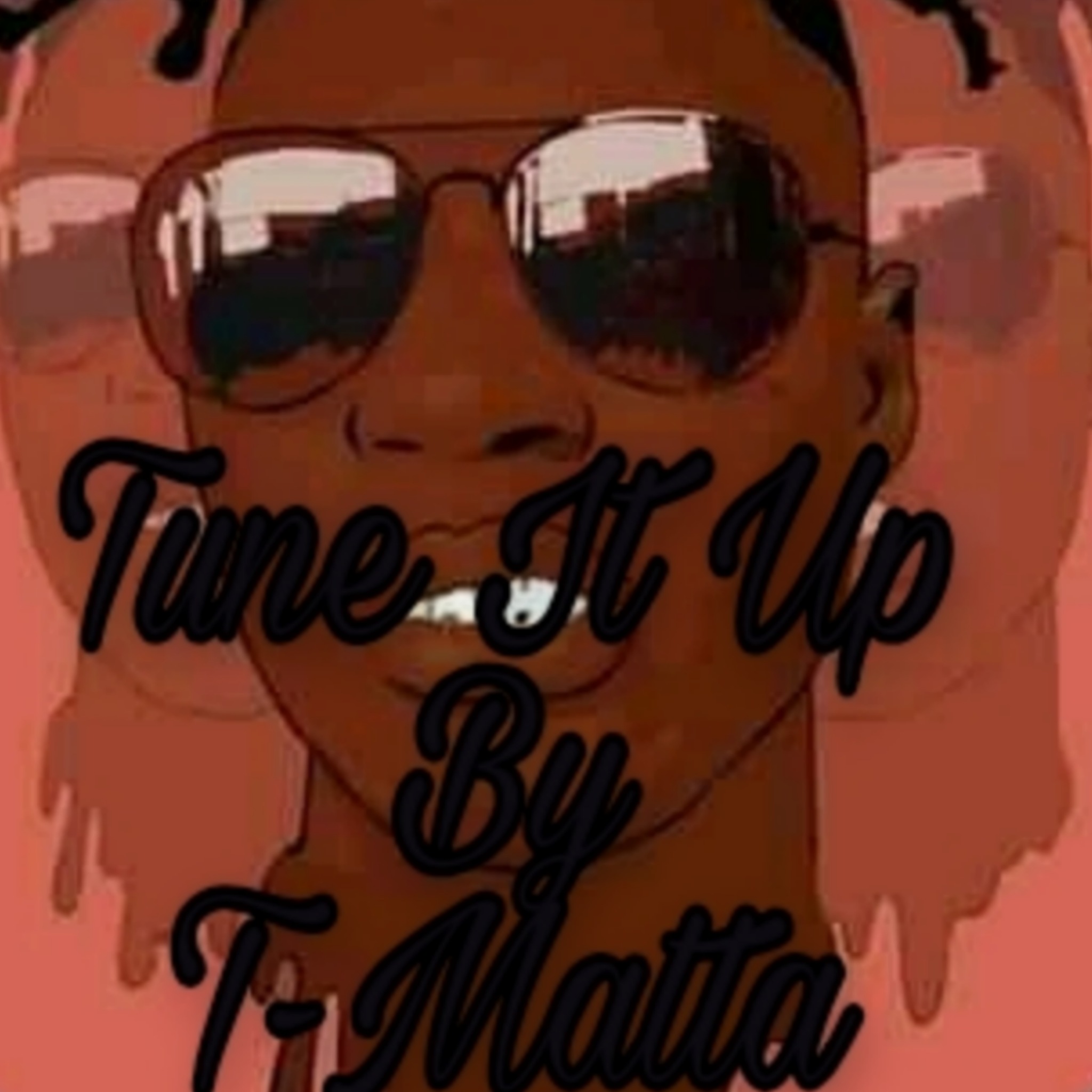 T-Matta - Tune It Up 1