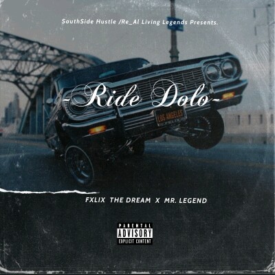 Fxlix the Dream -"Ride Dolo" Ft Mr Legend 2