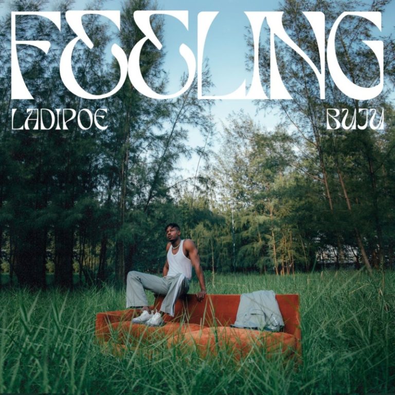 Ladipoe x Buju – “Feeling” (Prod. by Andre) 1