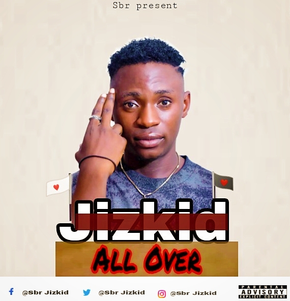 JizKid - "All Over" 2