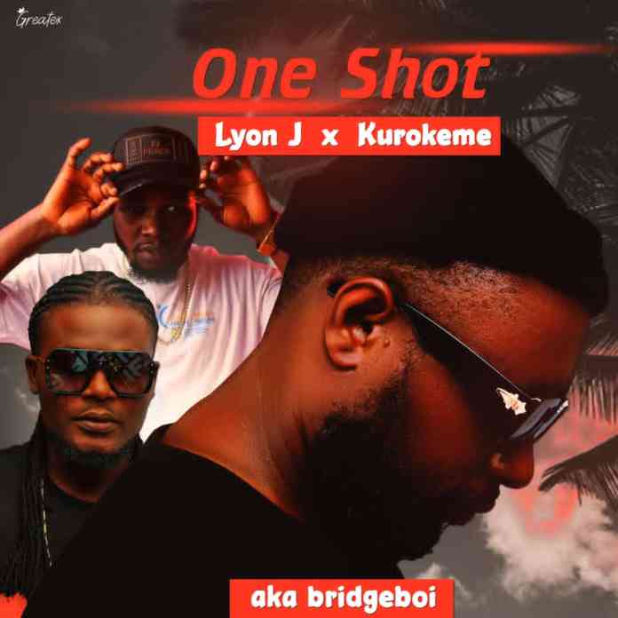 AKA_Bridgeboi – “One Shot” featuring Lyon J × Kurokeme 5