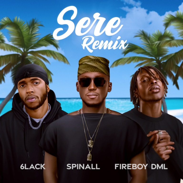 Spinall x Fireboy DML x 6LACK – “Sere Remix” 2