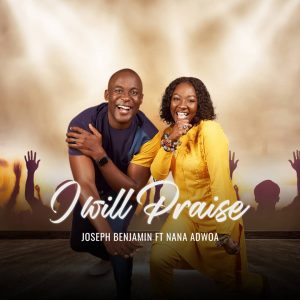 Top Nollywood actor Benjamin Joseph, Us-based singer Nana Adwoa to release new song (I will praise) 12