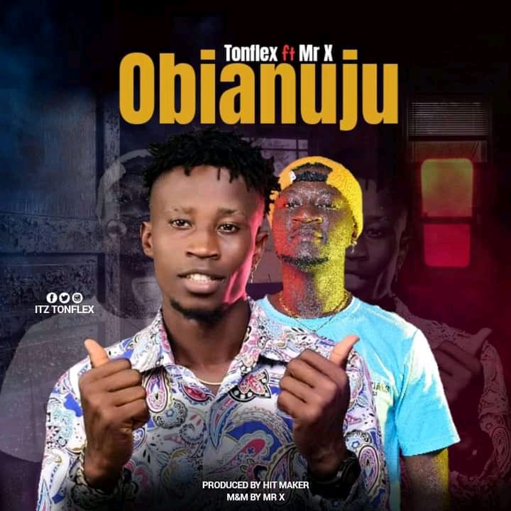 Tonflex -"Obianuju" Feat. Mr X (Prod. Hit Maker) 2