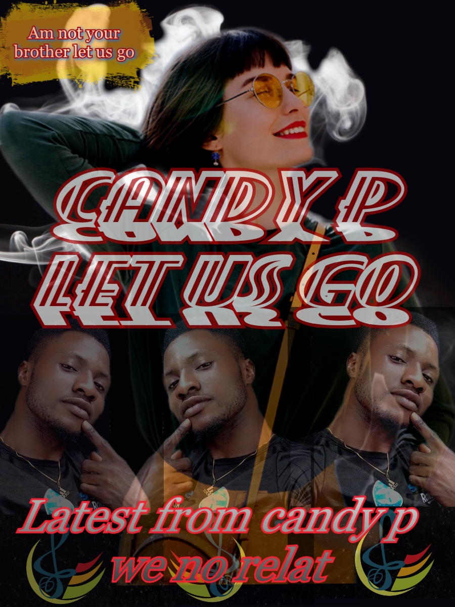 Candy P - "Lest Go" 2