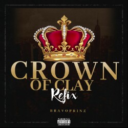 Bravoprinz -"Crown Of Clay" Refx Feat. Vector, MI Abaga & Pheelz 3