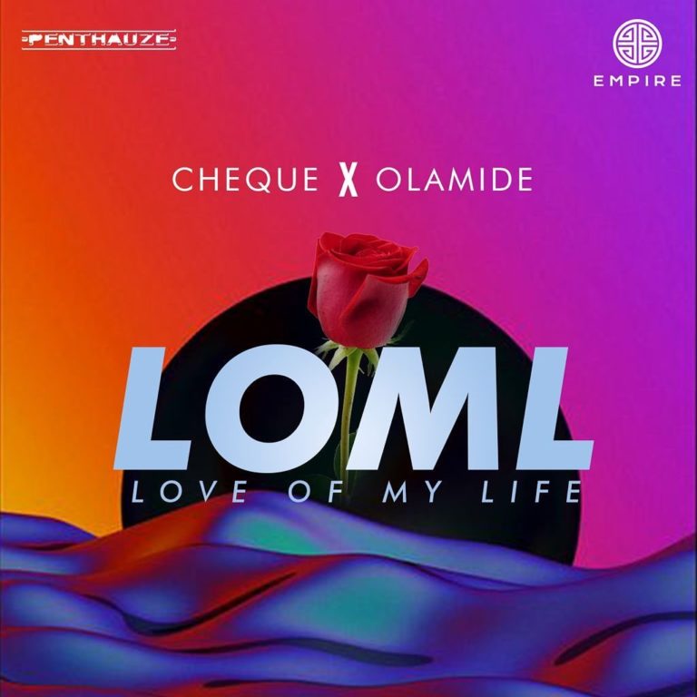 Cheque – “LOML” ft. Olamide 3