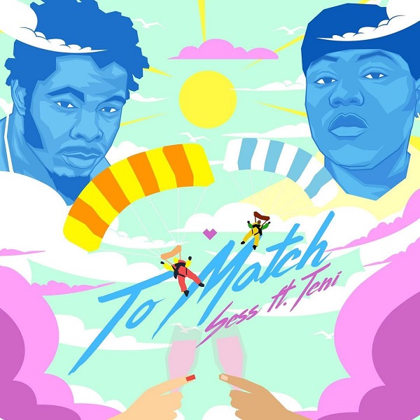 Sess – To Match Ft. Teni 12