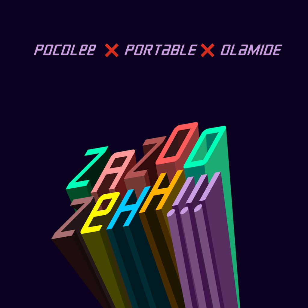 Poco Lee x Portable x Olamide – “ZaZoo Zehh” 21