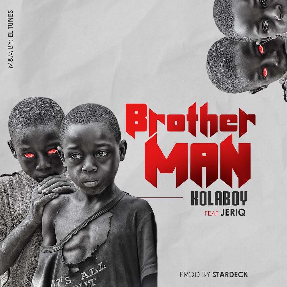 KOLABOY & JERIQ – “BROTHER MAN” 1