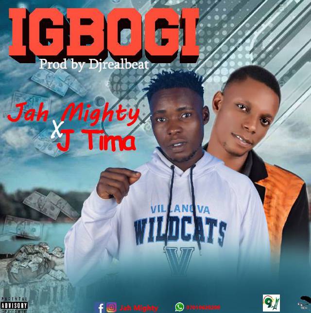 Jah Mighty -"Igbogi" Feat J Tima (prod. Dj Realbeat) 2