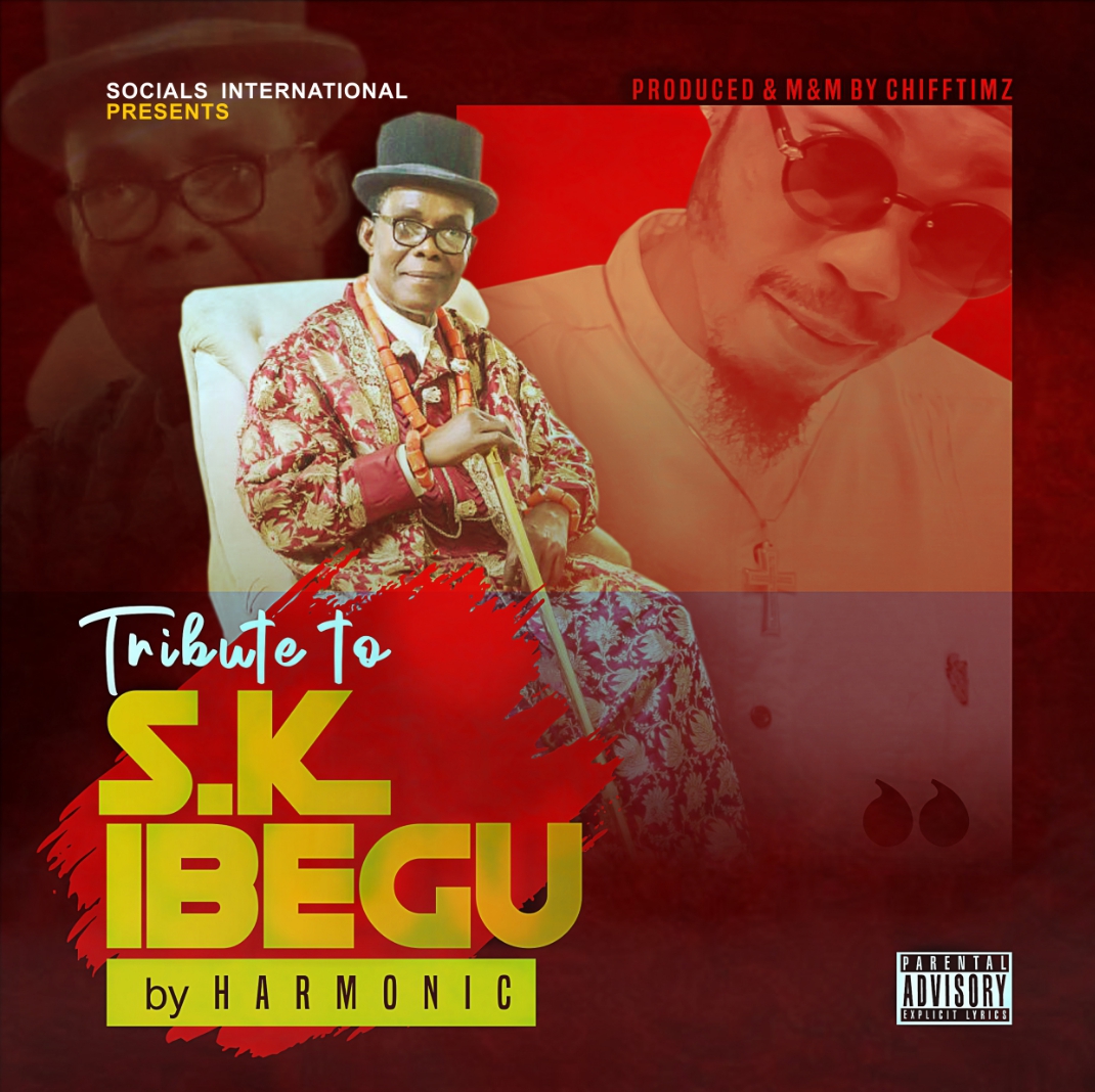 Harmonic -"Tribute To SK Ibegu" (prod. Chiff Timz) 1