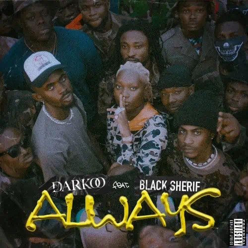 Darkoo – Always ft. Black Sherif 2