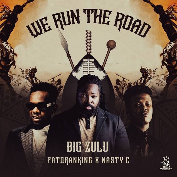 Big Zulu – We Run The Road ft. Patoranking, Nasty C 6