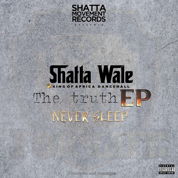 Shatta Wale – The Truth EP 18