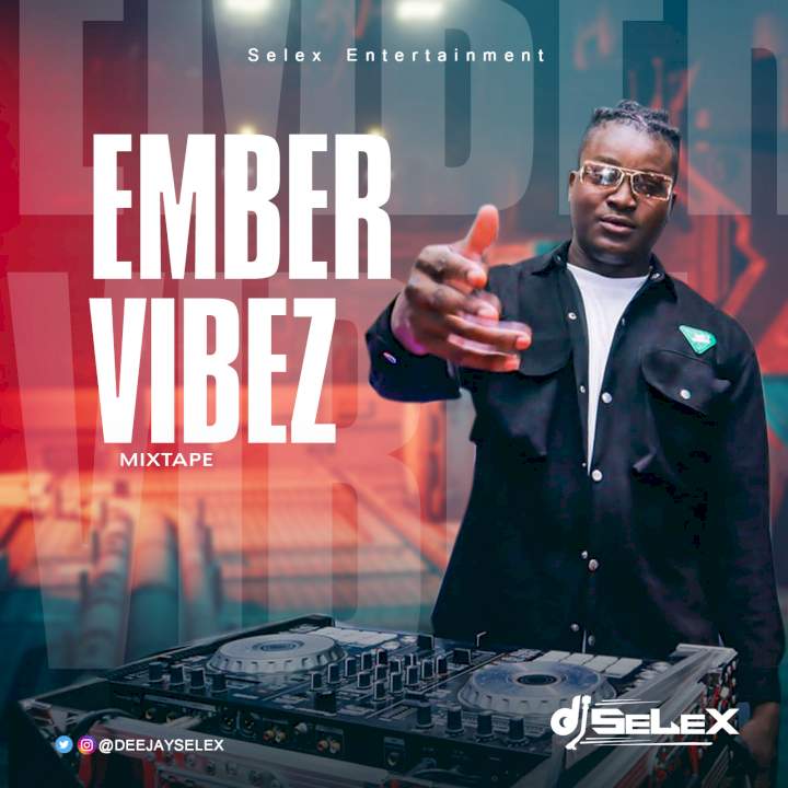 DJ Mixtape: DJ Selex - Ember Vibez Mixtape 4