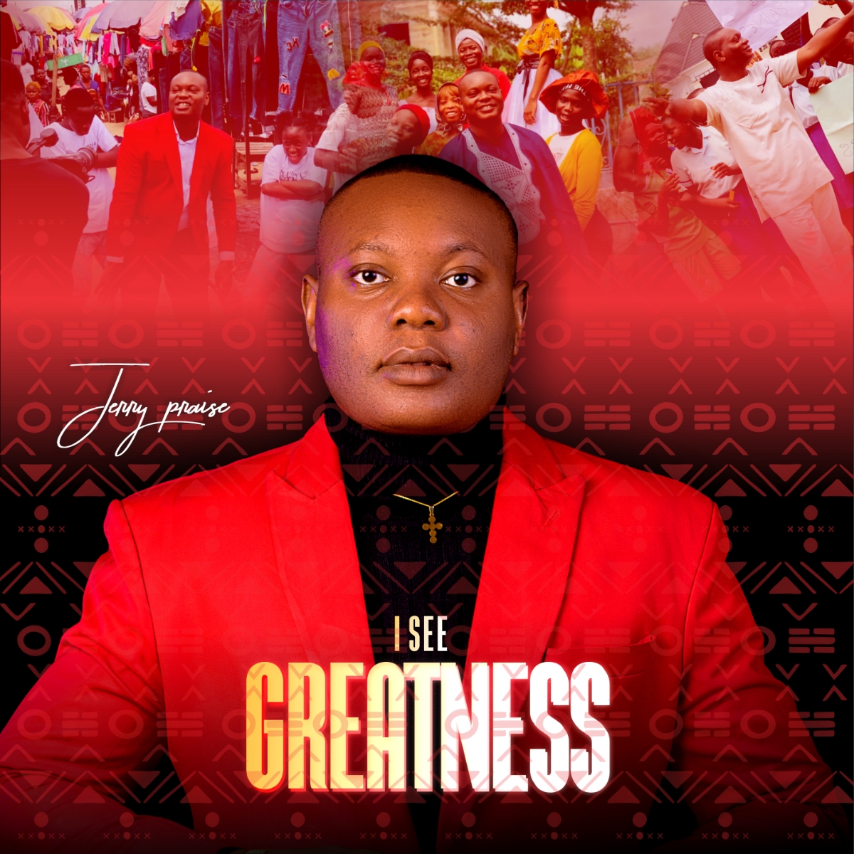 Jerry Praise -"I See Greatness" 23