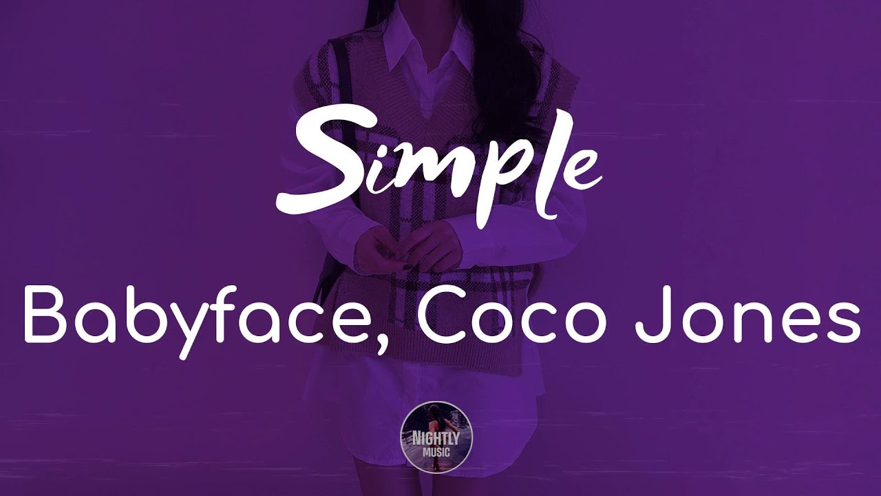 Babyface Simple ft. Coco Jones Mp3 Download