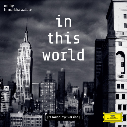 Moby In This World (Resound NYC Version) Mp3