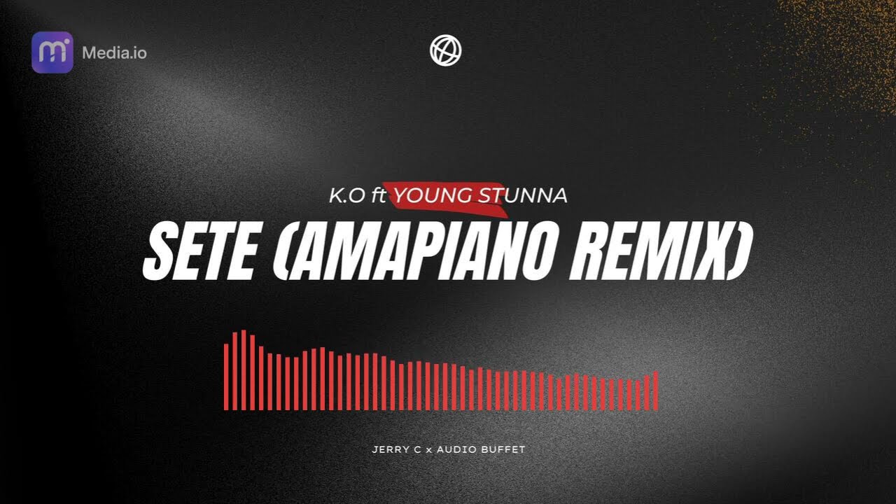 K.O SETE Jerry C, Audio Buffet & Warren Duncan Remix ft Young Stunna & Blxckie Mp3 Download