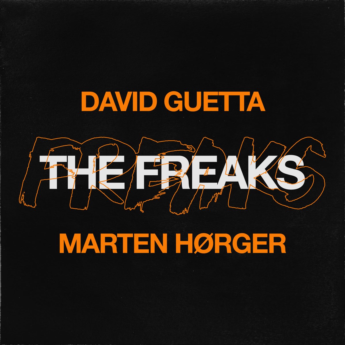 David Guetta & MARTEN HØRGER – The Freaks 13